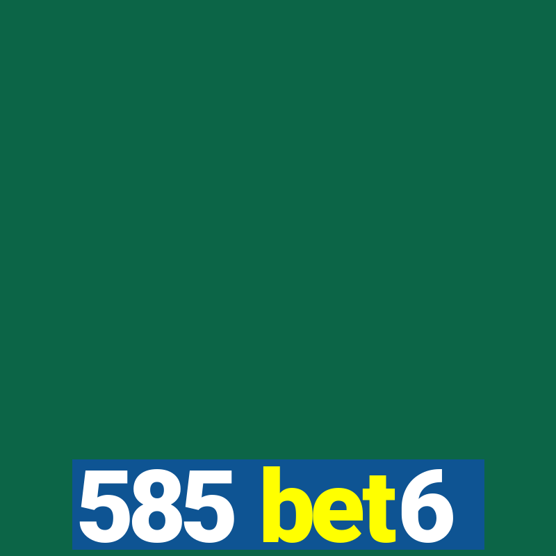 585 bet6